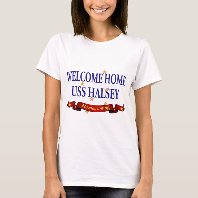 T-shirt USS à la maison bienvenu Halsey (Devant)