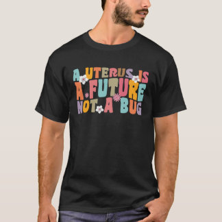 T-shirt Uterus Is A Future Hysterectomy Recovery Products 