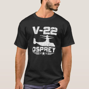 T-shirt V 22 MV 22 CMV 22B Osprey SVTOL Distresse d'aérone