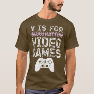 T-shirt V Est Pour Jeux Vidéo Drôle Joueur Vaccination Gar