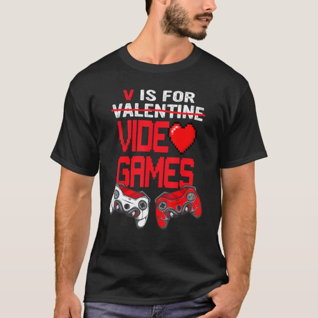 T-shirt V Est Pour Jeux Vidéo Gamer Boy Men Valentines Day (Devant)