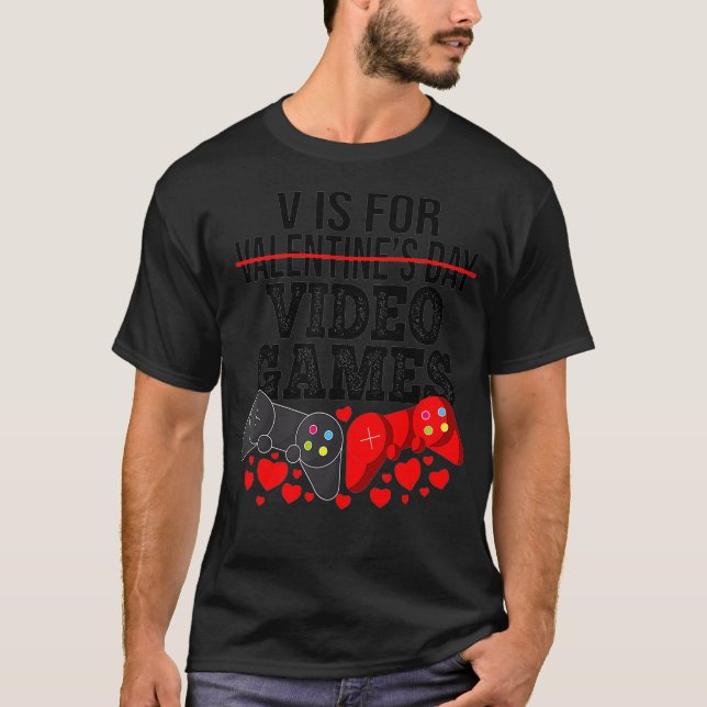 T-shirt V Est Pour Jeux Vidéos Funny Valentines Joueur Jou (Devant)