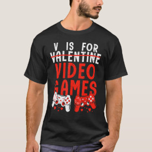 T-shirt V Est Pour Jeux Vidéos Funny Valentines Joueur Jou
