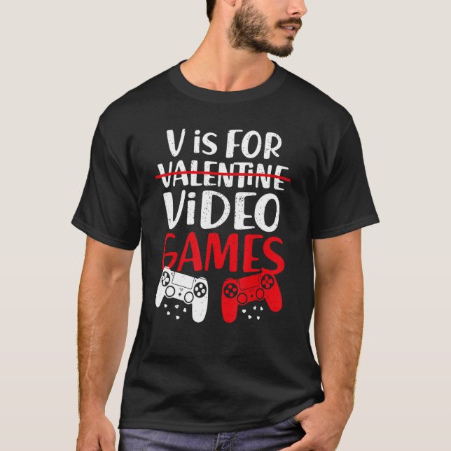 T-shirt V Est Pour Jeux Vidéos Funny Valentines Joueur Jou (Devant)