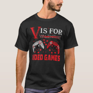T-shirt V Est Pour Jeux Vidéos Funny Valentines Joueur Jou