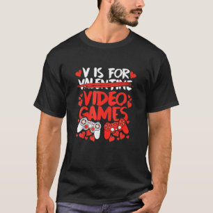 T-shirt V Est Pour Les Jeux Vidéos Drôle Valentines Gamer 