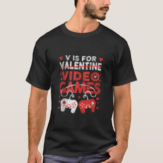 T-shirt V Est Pour Les Jeux Vidéos Valentine Da Funny Vale