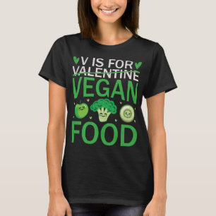 T-shirt V est pour Vegan Food Valentine's Day Végétarien