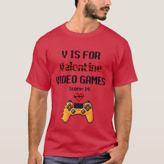 T-shirt V Is For Video Games Gamer Valentine gift