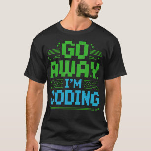 T-shirt Va-t'en, JE CODE Développeur de logiciels