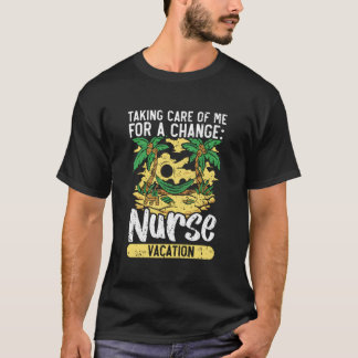 T-shirt Vacances d'infirmière Soins infirmiers hors servic