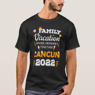 T-shirt Vacances en famille Cancun Faire des souvenirs ens