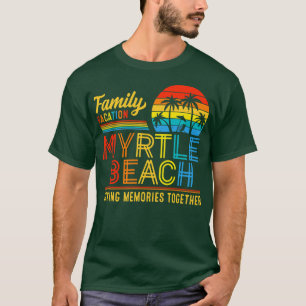 T-shirt Vacances en famille Myrtle Beach Faire basculer le