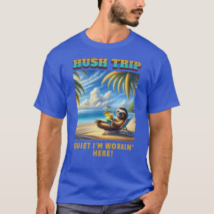 T-shirt Vacances Hush Voyage, Calme Je travaille ici!