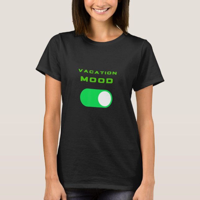 T-shirt Vacation Mode On Cute Vacation Summer Getaway Holi (Devant)