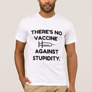T-shirt Vaccin Contre La Stupidité