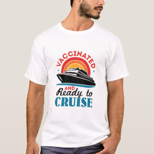 T-shirt Vacciné et prêt à la croisière