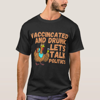 T-shirt Vacciné et prêt à parler politique à Thanksgiv