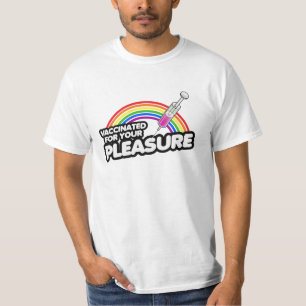 T-SHIRT VACCINÉ POUR VOTRE PLAISIR