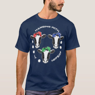 T-shirt Vache accrochant avec mes génisses ferme animal