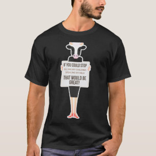 T-shirt Vache arrête de tuer mes enfants vole mon lait