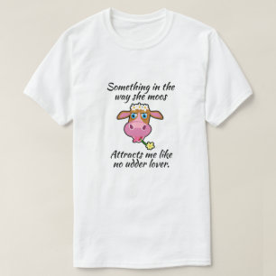 T-shirt Vache drôle " quelque chose de la manière elle