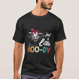 T-shirt Vache - Juste Un Peu Moo-Dy - Amoureux De Vache - 