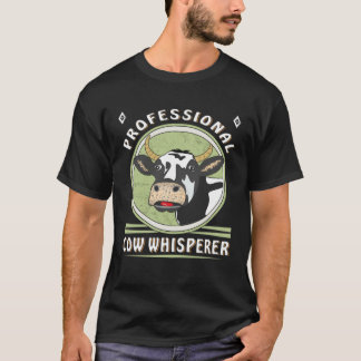 T-shirt Vache Professionnel Chuchoteur de vaches Agriculte
