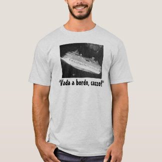T-shirt "Vada un Bordo, Cazzo ! "