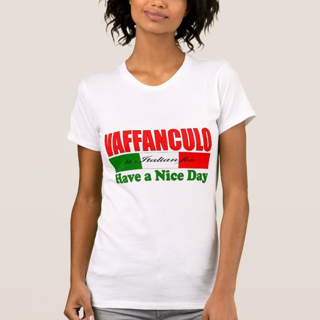 T-shirt Vaffanculo est italien pour avoir une belle journé (Devant)
