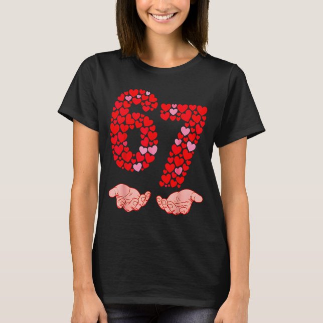 T-shirt Valentine’s Day 67 Meme Filled With Hearts Funny S (Devant)