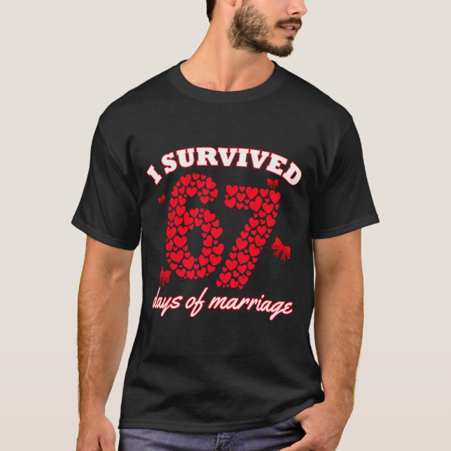 T-shirt Valentine’s Day I Survived 67 Days Of Dating Funny (Devant)