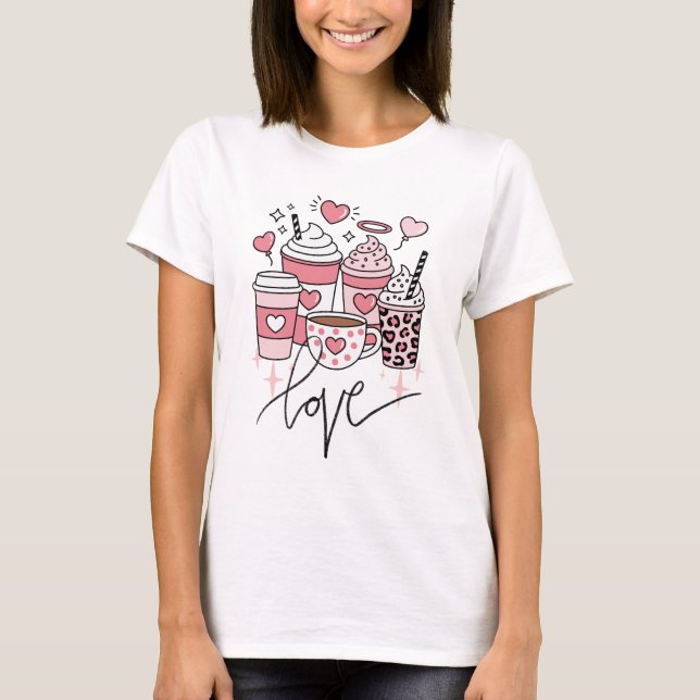 T-shirt Valentine's Day Coffee Lover Shirt  (Devant)
