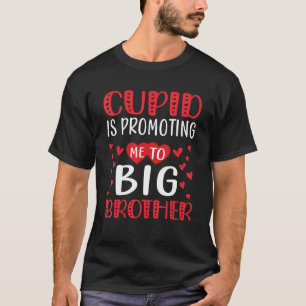 T-shirt valentines day cupid me promeut à big brothe