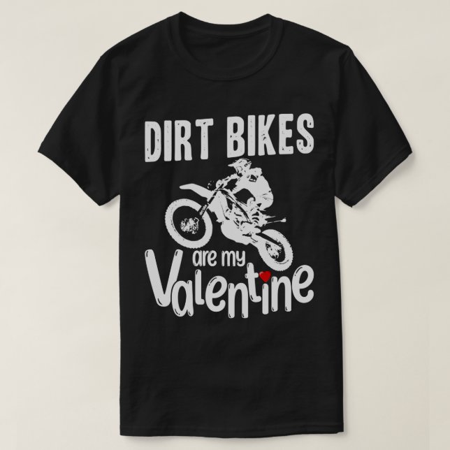 T-shirt Valentines Day Funny Dirt Bikes sont mon Valentine (Design devant)