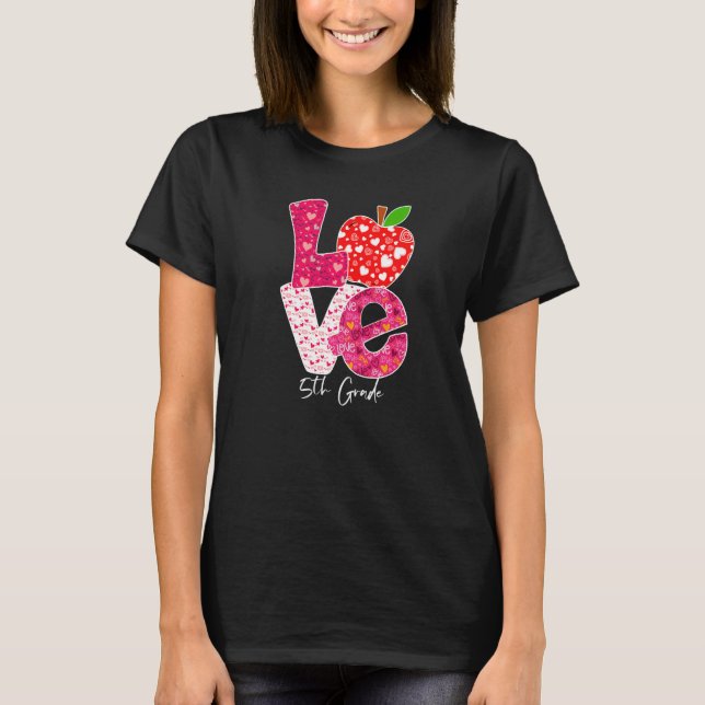 T-shirt Valentines Day Love 5th Grade Squad Teacher Kids O (Devant)