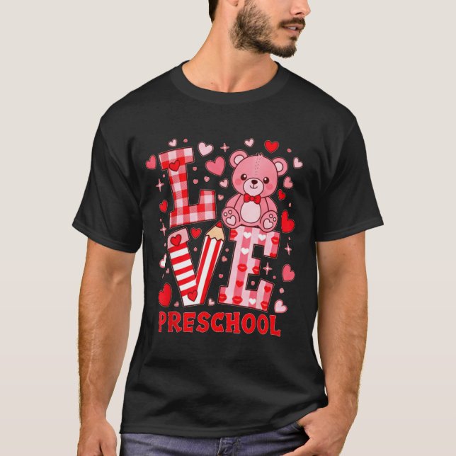 T-shirt Valentine's Day Love Pre School Teacher  (Devant)