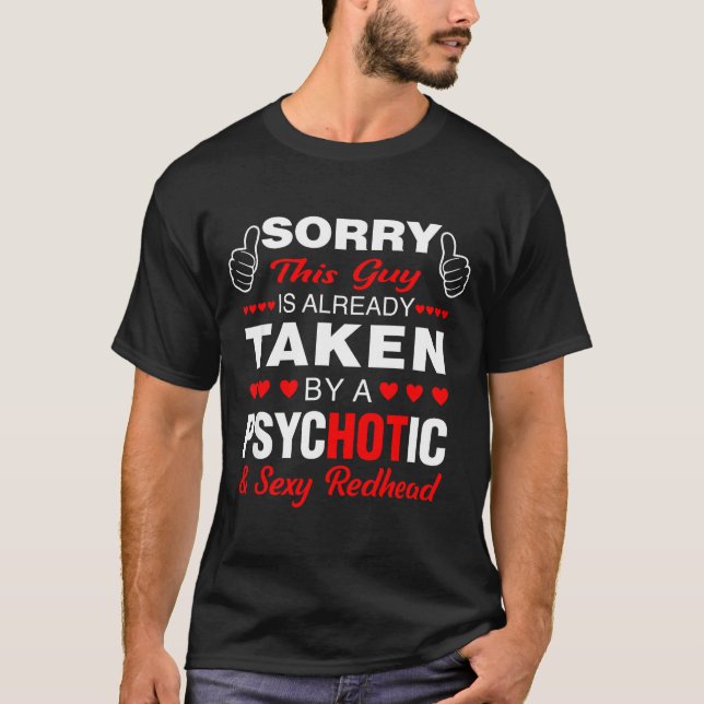 T-shirt Valentine's Day Redhead Sorry This Guy Is Taken Y  (Devant)