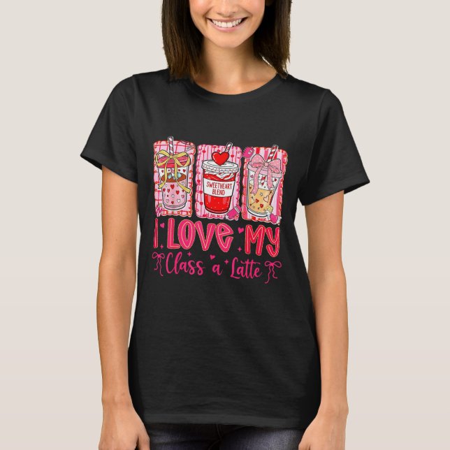 T-shirt Valentines I Love My Cl A Latte Coquette Coffee Te (Devant)