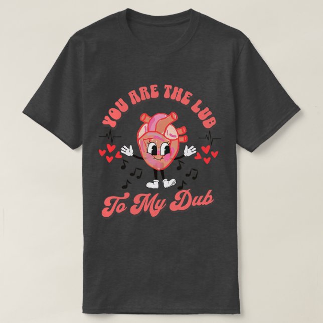 T-shirt Valentines Jour Infirmière Vous Êtes La Lub À Mon  (Design devant)