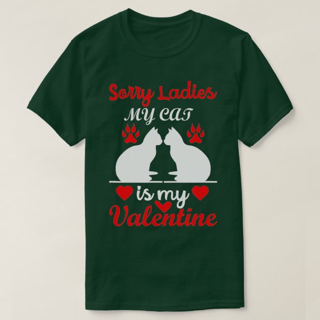 T-shirt Valentines Jour Pour Chats Désolé Mon Chat Est Mon (Design devant)