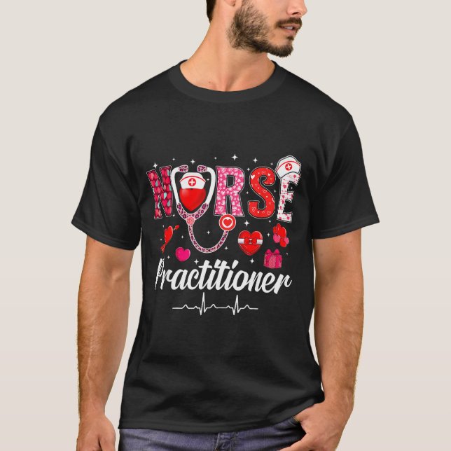 T-shirt Valentines Nurse Practitioner Scrubs Nurse Life St (Devant)