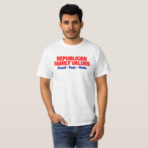 T-shirt Valeurs familiales républicaines : la cupidité ・ l