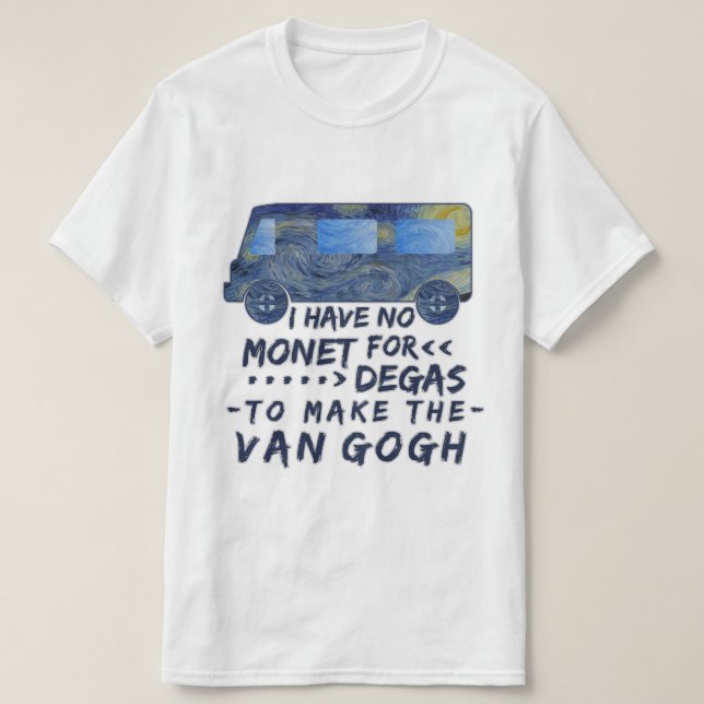 T-shirt Van Gogh drôle Monet dégazent le calembour (Design devant)