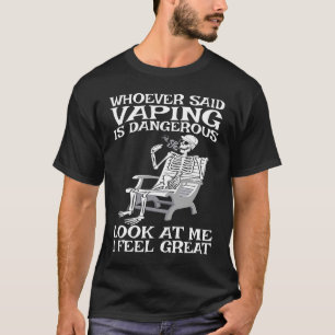 T-shirt Vape Qui a dit que Vaping était dangereux