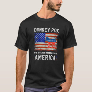 T-shirt Variole du âne La maladie qui détruit l'Amérique D