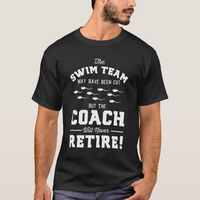 T-shirt Vasectomie - L'entraîneur ne se retire jamais (Devant)