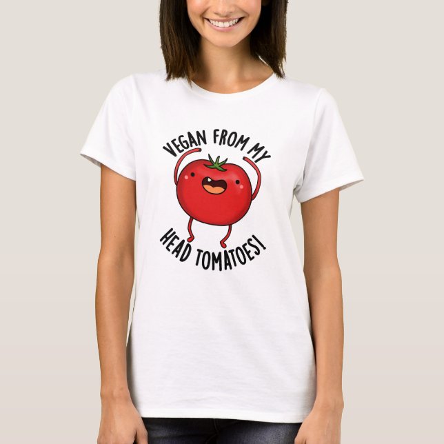 T-shirt Vegan De Ma Tête Tomates Drôle Veggie Pun (Devant)