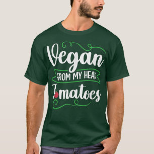 T-shirt Vegan de ma tête Tomates Vegan Vegetable Diet