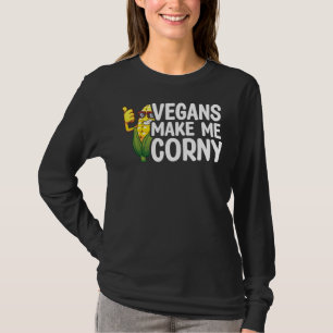 T-shirt Vegas me rendre Corny Vegan Vegetable Diet